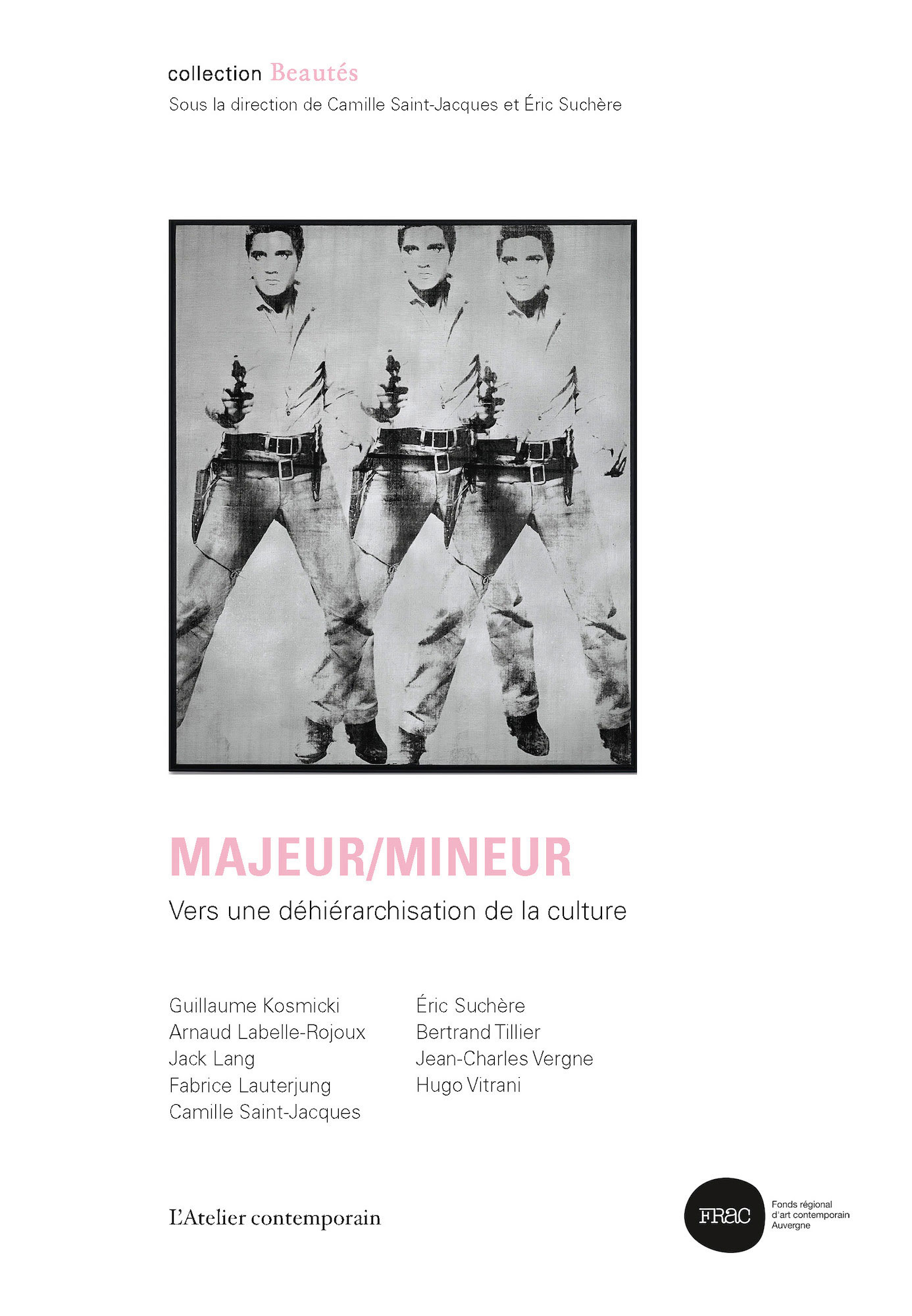 Beautés, Majeur / mineur, vers une déhiérarchisation de la culture, L’Atelier contemporain / Frac Auvergne (couverture)