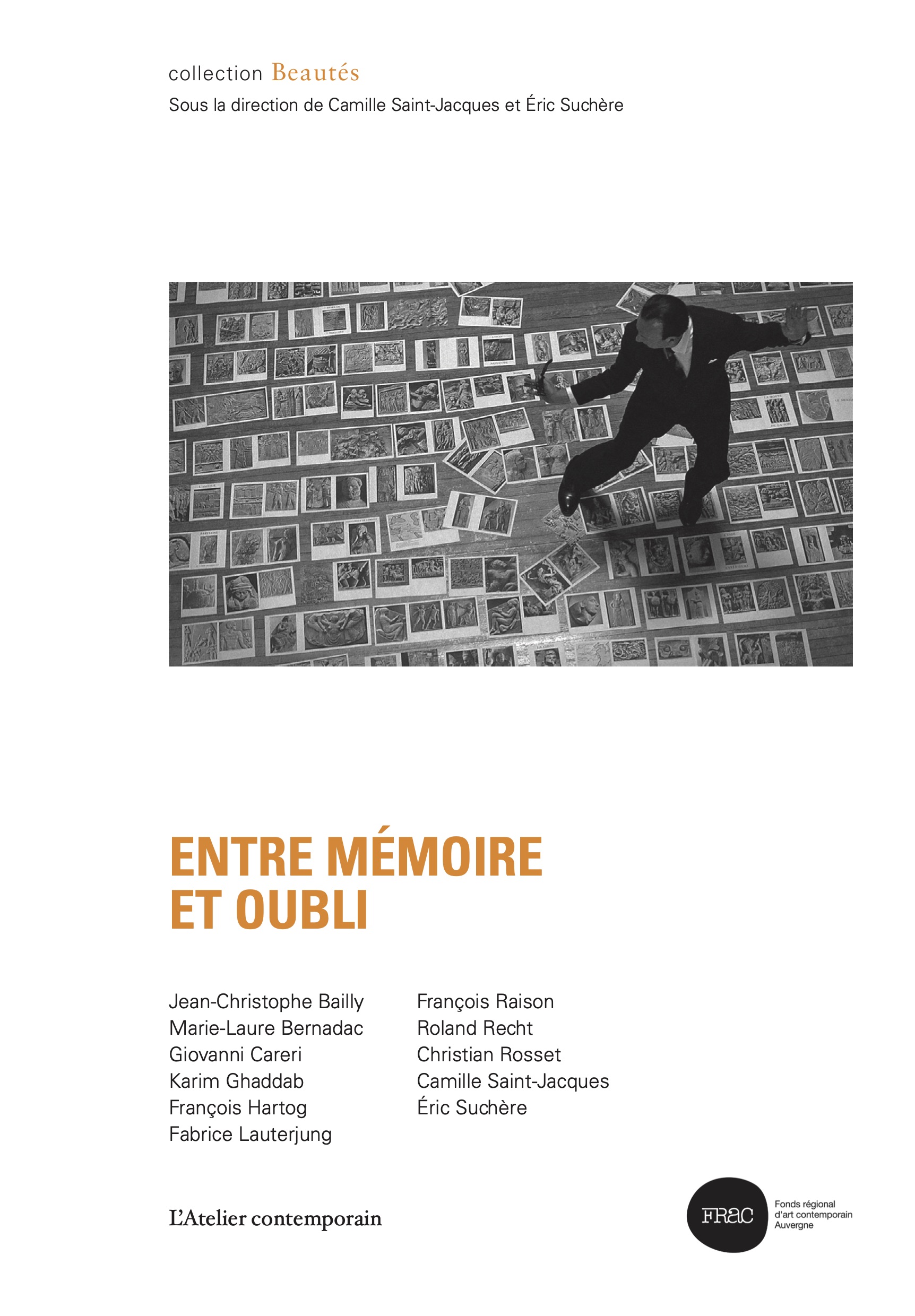 Beautés, Entre mémoire et oubli, L’Atelier contemporain / Frac Auvergne (extrait)